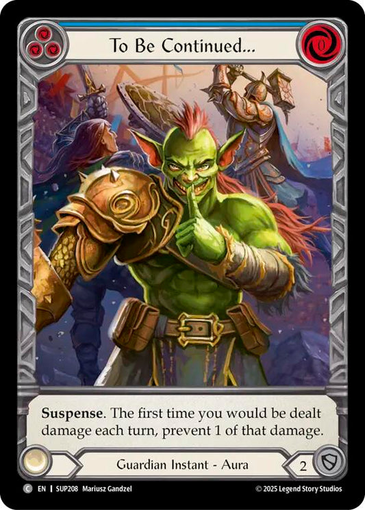 Flesh and Blood TCG: To Be Continued... (Extended Art) card image